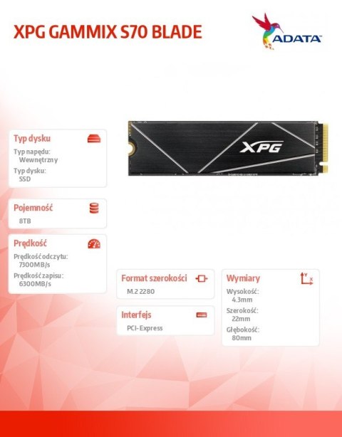 Dysk SSD XPG GAMMIX S70 BLADE 8000GB PCIe 4x4 7.3/6.3MB/s Dysk SSD XPG GAMMIX S70 BLADE 8000GB PCIe 4x4 7.3/6.3MB/s