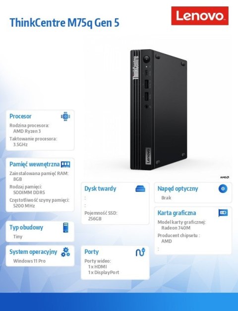 Komputer ThinCentre M75q G5 Tiny 12RQ000VPB W11Pro 8300GE/8GB/256GB/AMD Radeon/3YR OS Komputer ThinCentre M75q G5 Tiny 12RQ000VPB W11Pro 8300GE/8GB/256GB/AMD Radeon/3YR OS