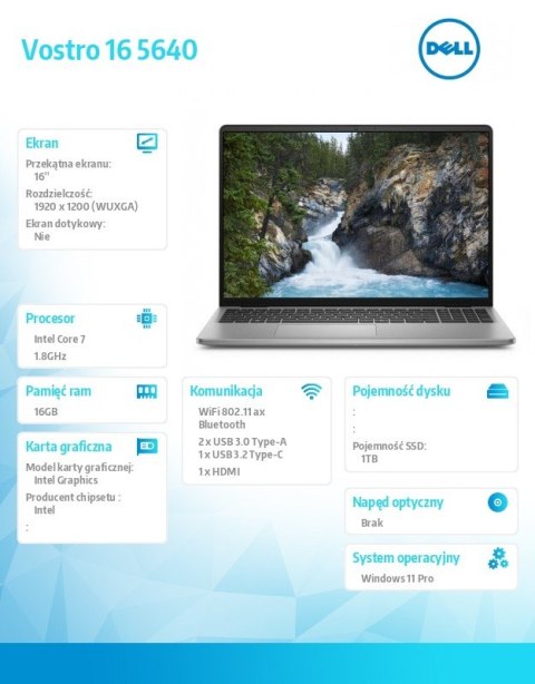 Notebook Vostro 16 (5640) Win11Pro 7-150U/16GB/1TB SSD/16.0 FHD+/Intel Graphics/WLAN+BT/Backlit Kb/4 Cell/3YPS Notebook Vostro 16 (5640) Win11Pro 7-150U/16GB/1TB SSD/16.0 FHD+/Intel Graphics/WLAN+BT/Backlit Kb/4 Cell/3YPS