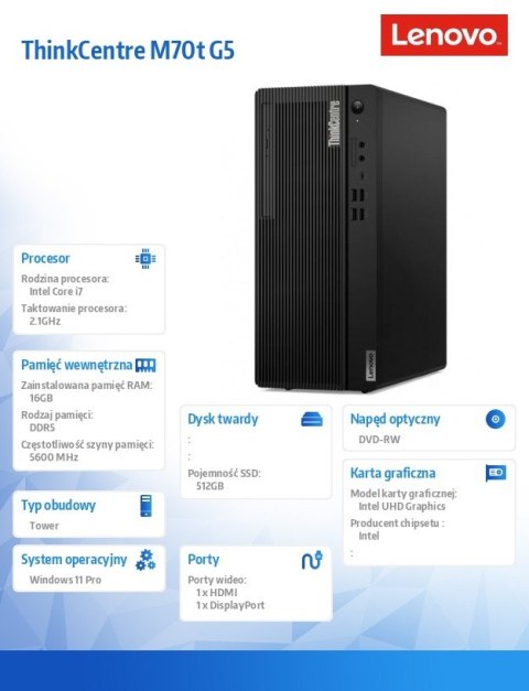 Komputer ThinkCentre M70t G5 Tower 12U60004PB W11Pro i7-14700/16GB/512GB/INT/DVD/vPro/3YRS OS Komputer ThinkCentre M70t G5 Tower 12U60004PB W11Pro i7-14700/16GB/512GB/INT/DVD/vPro/3YRS OS