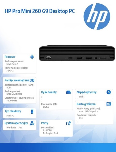 Komputer stacjonarny Pro Mini 260 G9 i3-1315U 512GB/8GB/W11P 936J2EA Komputer stacjonarny Pro Mini 260 G9 i3-1315U 512GB/8GB/W11P 936J2EA