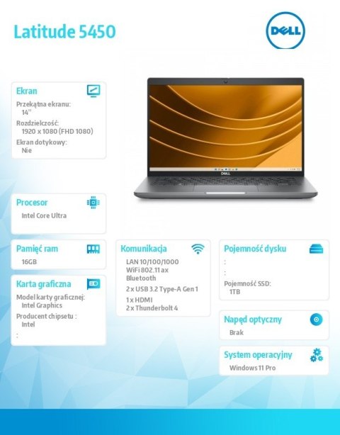 Notebook Latitude 5450 Win11Pro Ultra 7 165U/16GB/1TB SSD Gen4/14.0 FHD/Integrated/FgrPr&SmtCd/FHD/IR Cam/Mic/WLAN+BT/Backlit Kb Notebook Latitude 5450 Win11Pro Ultra 7 165U/16GB/1TB SSD Gen4/14.0 FHD/Integrated/FgrPr&SmtCd/FHD/IR Cam/Mic/WLAN+BT/Backlit Kb