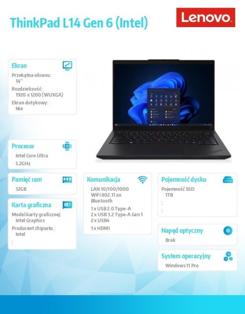 Notebook ThinkPad L14 G6 21S6004EPB W11Pro Ultra 7 255U/32GB/1TB/INT/14.0 WUXGA/Black/3YRS OS + 1YR Premier Support + CO2 Offset Notebook ThinkPad L14 G6 21S6004EPB W11Pro Ultra 7 255U/32GB/1TB/INT/14.0 WUXGA/Black/3YRS OS + 1YR Premier Support + CO2 Offset