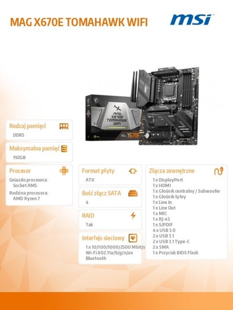 Płyta główna MAG X670E TOMAHAWK WIFI AM5 4DDR5 HDMI/DP ATX Płyta główna MAG X670E TOMAHAWK WIFI AM5 4DDR5 HDMI/DP ATX