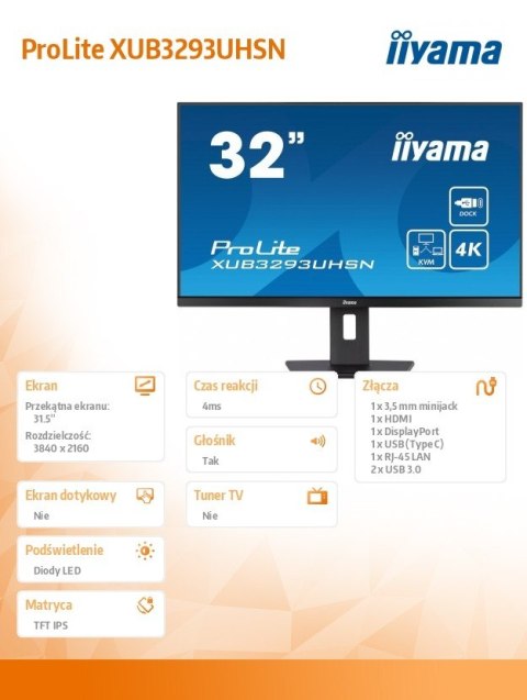Monitor ProLite XUB3293UHSN 31.5 cala XUB3293UHSN-B5 IPS,4K,USB-C DOCK,KVM,SLIM,2x3W,RJ45 Monitor ProLite XUB3293UHSN 31.5 cala XUB3293UHSN-B5 IPS,4K,USB-C DOCK,KVM,SLIM,2x3W,RJ45
