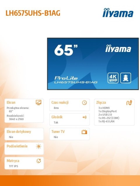 Monitor 65 cali LH6575UHS-B1AG 24/7,IPS,ANDROID.11,4K,500cd/m2,WiFi,3xHDMI,DP,Daisy/Chain,2xUSB,2x10W,RJ45,iiSignage2,FailOver,S Monitor 65 cali LH6575UHS-B1AG 24/7,IPS,ANDROID.11,4K,500cd/m2,WiFi,3xHDMI,DP,Daisy/Chain,2xUSB,2x10W,RJ45,iiSignage2,FailOver,S
