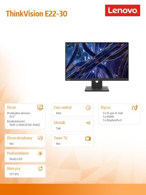 Monitor 21.5 ThinkVision E22-30 WLED LCD 63EBMAT2EU Monitor 21.5 ThinkVision E22-30 WLED LCD 63EBMAT2EU