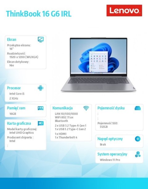 Notebook ThinkBook 16 G6 21KH00TCPB W11Pro i5-13420H/16GB/512GB/INT/16.0 WUXGA/Arctic Grey/3YRS OS + CO2 Offset Notebook ThinkBook 16 G6 21KH00TCPB W11Pro i5-13420H/16GB/512GB/INT/16.0 WUXGA/Arctic Grey/3YRS OS + CO2 Offset