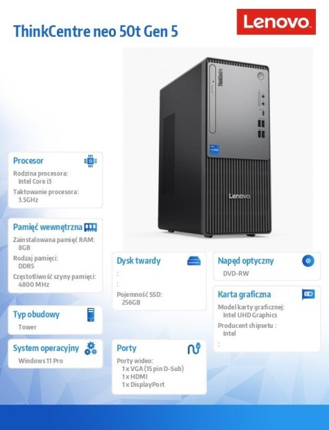 Komputer ThinkCentre Neo 50t G5 TWR 12UD002JPB W11Pro i3-14100/8GB/256GB/INT/DVD/3YR OS Komputer ThinkCentre Neo 50t G5 TWR 12UD002JPB W11Pro i3-14100/8GB/256GB/INT/DVD/3YR OS