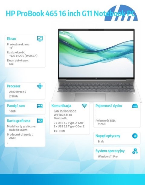 Notebook ProBook 465 G11 Ryzen 5 7535U 512GB/16GB/W11P/16.0 A38DTET Notebook ProBook 465 G11 Ryzen 5 7535U 512GB/16GB/W11P/16.0 A38DTET