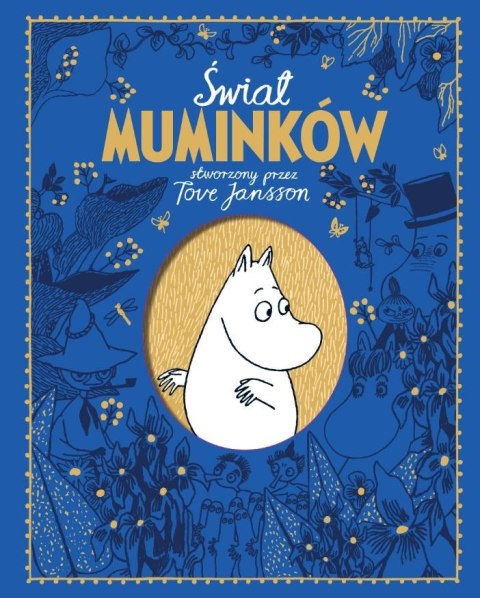 Książeczka Świat Muminków stworzony przez Tove Jansson Książeczka Świat Muminków stworzony przez Tove Jansson